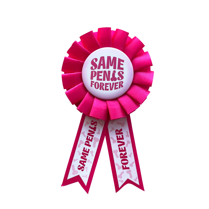 Party Rozet - Same penis forever