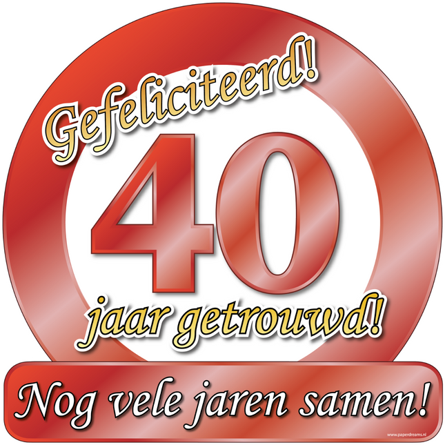40 jaar getrouwd Huldeschild - 50 x 50 cm