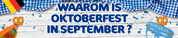Waarom is OktoberFest in September?